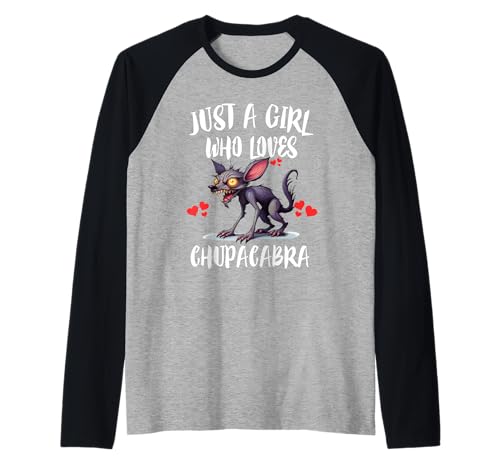 Nur ein Mädchen, das Chupacabra Monster liebt Raglan Nur ein Mädchen, das Chupacabra Monster liebt Raglan von Chupacabra Monster
