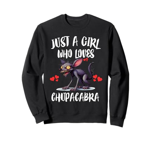 Nur ein Mädchen, das Chupacabra Monster liebt Sweatshirt Nur ein Mädchen, das Chupacabra Monster liebt Sweatshirt von Chupacabra Monster