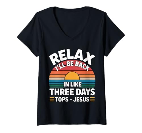 Damen Relax I'll Be Back In Like Three Days Tops - Jesus |- T-Shirt mit V-Ausschnitt Damen Relax I'll Be Back In Like Three Days Tops - Jesus |- T-Shirt mit V-Ausschnitt von Church Lessons And Humor