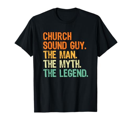 Church Sound Guy the Man the Myth the Legend T-Shirt von Church Sound Guy Myth T Shirts for Men