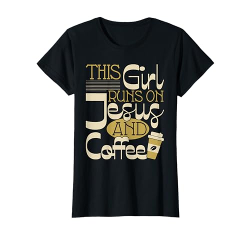 Dieses Mädchen läuft auf Jesus und Kaffee - Christian Religious T-Shirt von Church & Christian Shirts