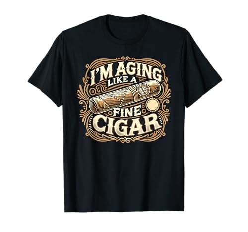 I'm Aging Like A Fine Cigar Shirt Zigarren T-Shirts für Männer Papa T-Shirt von Cigar Designs By ShirtZilla