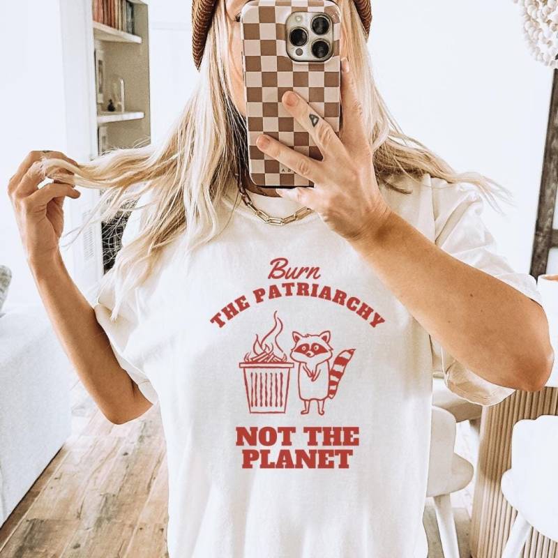 Burn The Patriarchy Not Planet Raccoon Retro Feminist Gift Feminism Sustainable Unisex Y2K No B Equality Female Empowerment 90S von CincerelyYoursShop