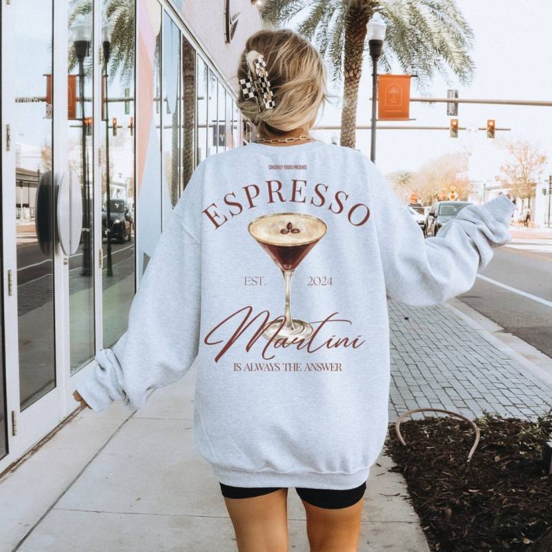 Espresso Martini Is Always The Answer Retro Aesthetic Sweatshirt Backprint Shirt Y2K Vintage Cocktail Alcohol Gift Aperitifo Tini von CincerelyYoursShop