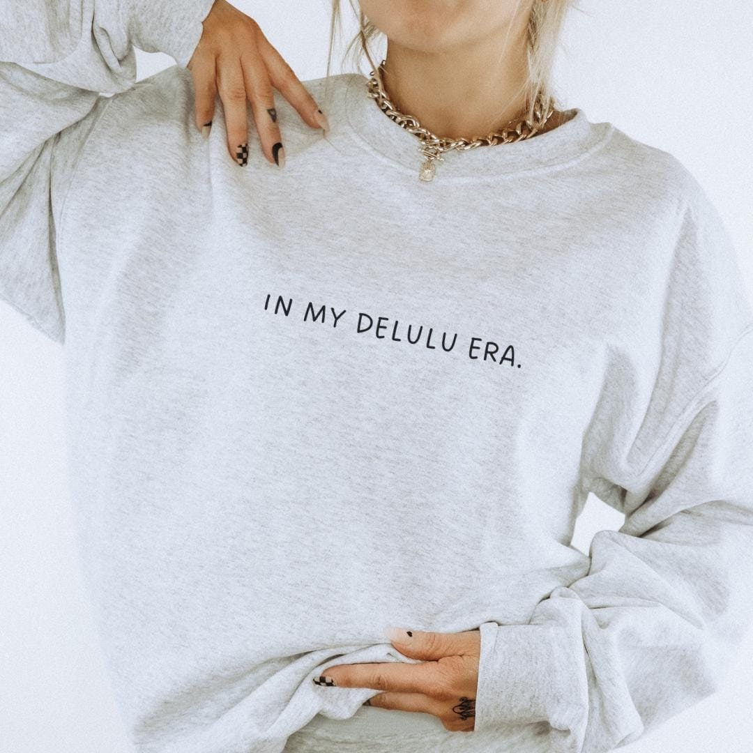 In My Delulu Era Sweatshirt Is The Solulu Manifestation Affirmation Shirt Pinterest Aesthetic Bestie Gift Mental Health Wellness Girl von CincerelyYoursShop