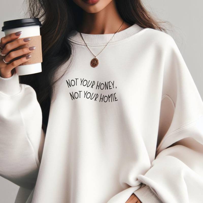 Not Your Honey Not Homie Retro Sweater Feminist Gift Feminism Boss Babe Y2K Pride Vintage Equality Female Empowerment Office Patriarchy von CincerelyYoursShop