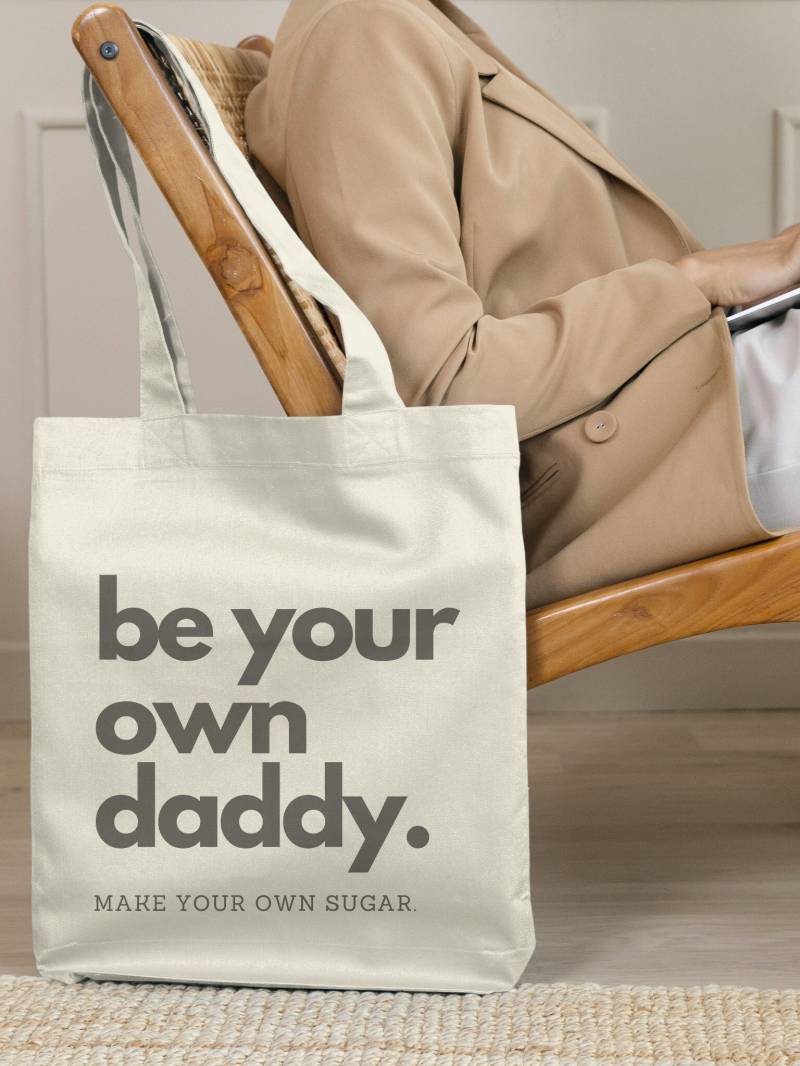 Stoffbeutel Be Your Own Daddy Make Sugar Tote Bag Feminism Quote Shopping Mothers Day Gift Business Women Fempreneur Strong von CincerelyYoursShop