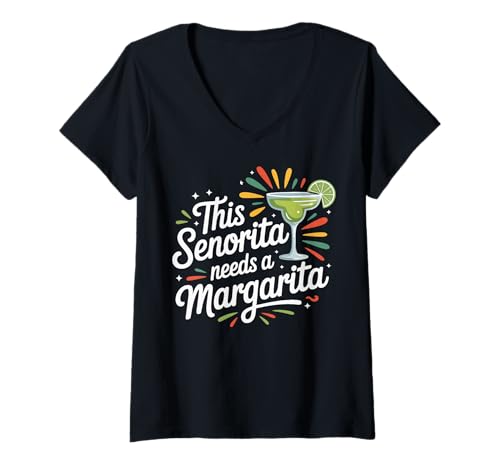 Damen This Senorita Needs A Margarita T-Shirt mit V-Ausschnitt von Cinco De Mayo Margarita Mexikaner Senorita Frau