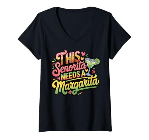 Damen This Senorita Needs A Margarita T-Shirt mit V-Ausschnitt von Cinco De Mayo Margarita Mexikaner Senorita Frau