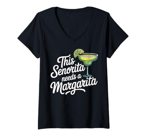 Damen This Senorita Needs A Margarita T-Shirt mit V-Ausschnitt von Cinco De Mayo Margarita Mexikaner Senorita Frau