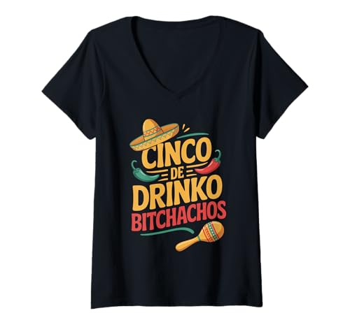 Damen Cinco De Drinko Bitchachos Funny Mexican Party T-Shirt mit V-Ausschnitt Damen Cinco De Drinko Bitchachos Funny Mexican Party T-Shirt mit V-Ausschnitt von Cinco De Mayo Matching Drinking Squad Gear
