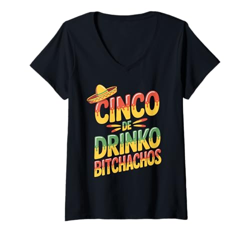 Damen Cinco De Drinko Bitchachos Funny Mexican Party T-Shirt mit V-Ausschnitt Damen Cinco De Drinko Bitchachos Funny Mexican Party T-Shirt mit V-Ausschnitt von Cinco De Mayo Matching Drinking Squad Gear