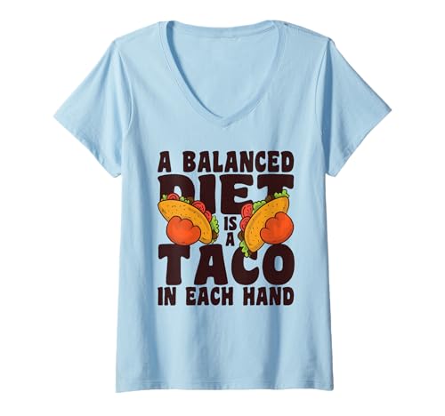 Damen A Balanced Diet is a Taco in Each Hand Cinco de Mayo T-Shirt mit V-Ausschnitt Damen A Balanced Diet is a Taco in Each Hand Cinco de Mayo T-Shirt mit V-Ausschnitt von Cinco de Mayo Funny Food Designs