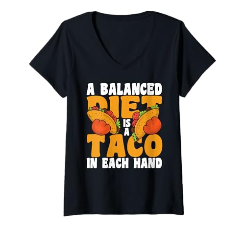 Damen A Balanced Diet is a Taco in Each Hand Cinco de Mayo T-Shirt mit V-Ausschnitt Damen A Balanced Diet is a Taco in Each Hand Cinco de Mayo T-Shirt mit V-Ausschnitt von Cinco de Mayo Funny Food Designs