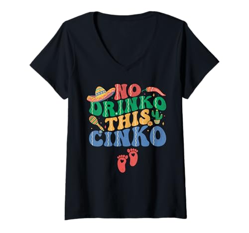 Damen Funny No Drinko This Cinko de Mayo Schwangerschaftsankündigung T-Shirt mit V-Ausschnitt von Cinco de Mayo celebrations