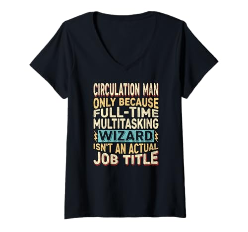 Damen Wizard Job Title Quote - Funny Circulation Man T-Shirt mit V-Ausschnitt von Circulation Man Gifts by Detuli