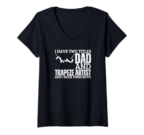 Damen Trapez Artist and Dad Proud Circus Men Funny Trapez T-Shirt mit V-Ausschnitt Damen Trapez Artist and Dad Proud Circus Men Funny Trapez T-Shirt mit V-Ausschnitt von Circus Trapeze Costume Women