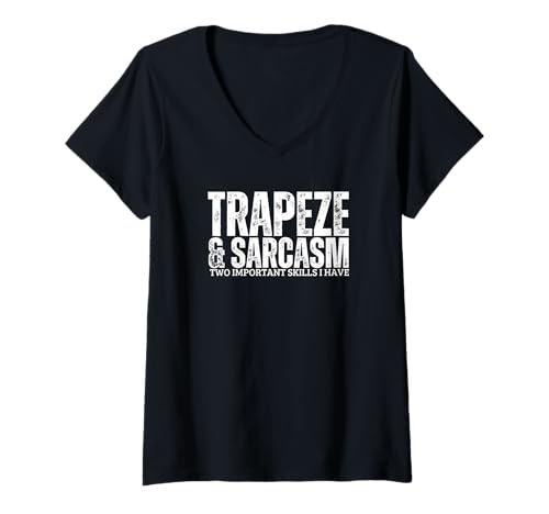 Damen Trapez und Sarkasmus Zirkus Trapez Künstler Lustiges Trapez T-Shirt mit V-Ausschnitt von Circus Trapeze Costume Women