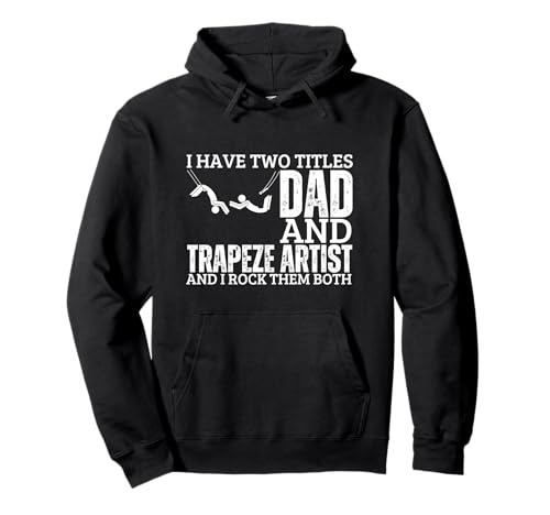 Trapez Artist and Dad Proud Circus Men Funny Trapez Pullover Hoodie von Circus Trapeze Costume Women