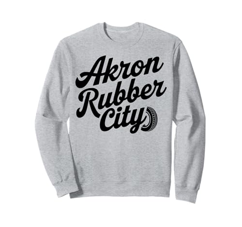 Akron Ohio Rubber City für Männer Frauen Sweatshirt Akron Ohio Rubber City für Männer Frauen Sweatshirt von Cities Brought to Life Products