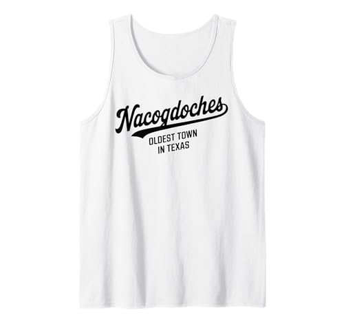 Nacogdoches TX Oldest Town in Texas für Männer und Frauen. Tank Top Nacogdoches TX Oldest Town in Texas für Männer und Frauen. Tank Top von Cities Brought to Life Products