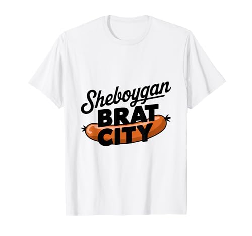 Sheboygan WI Bratwurst City für Männer Frauen T-Shirt Sheboygan WI Bratwurst City für Männer Frauen T-Shirt von Cities Brought to Life Products