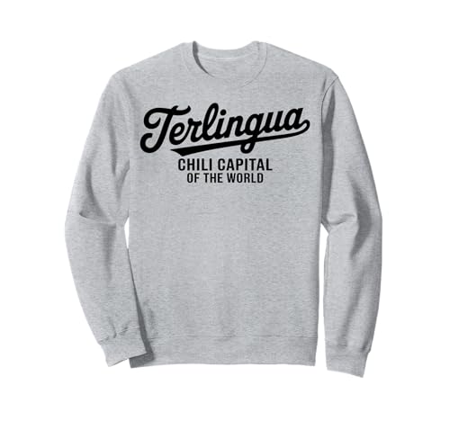 Terlingua Texas Chili Hauptstadt der Welt für Männer Frauen Sweatshirt Terlingua Texas Chili Hauptstadt der Welt für Männer Frauen Sweatshirt von Cities Brought to Life Products