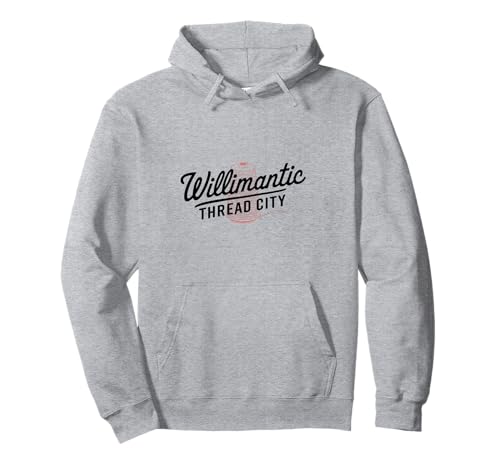 Willimantic CT Thread City für Männer Frauen Pullover Hoodie Willimantic CT Thread City für Männer Frauen Pullover Hoodie von Cities Brought to Life Products