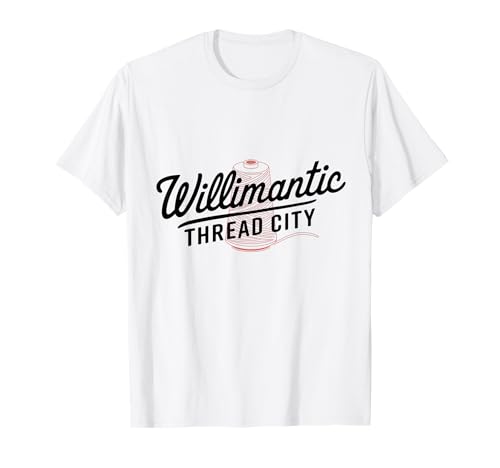 Willimantic CT Thread City für Männer Frauen T-Shirt Willimantic CT Thread City für Männer Frauen T-Shirt von Cities Brought to Life Products