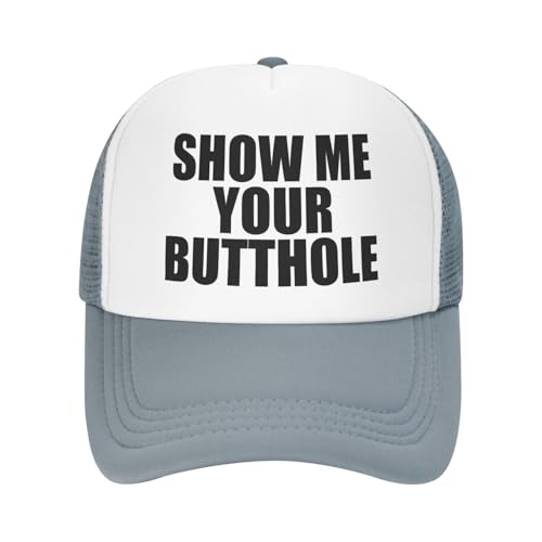 Show Me Your Butthole Lustiger Hut, Unisex, Erwachsene, Trucker-Kappe, Angeln, verstellbare Kappe, klassische Sportmütze, Schwarz, Grau, Einheitsgr��e von Ckajuoau