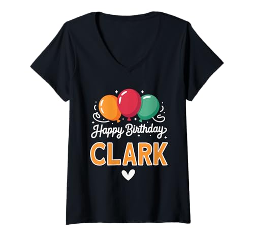 Damen Alles Gute zum Geburtstag Spruch Clark T-Shirt mit V-Ausschnitt Damen Alles Gute zum Geburtstag Spruch Clark T-Shirt mit V-Ausschnitt von Clark Name Spruch für Geburtstag