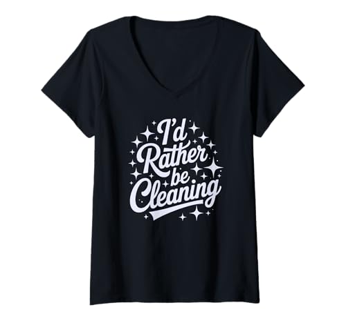 Damen Sarkastisch Ich würde Lieber putzen Housekeeping Squad Scrub T-Shirt mit V-Ausschnitt Damen Sarkastisch Ich würde Lieber putzen Housekeeping Squad Scrub T-Shirt mit V-Ausschnitt von Cleaner Crew I Survived Tidy Up Sweep Dust Therapy