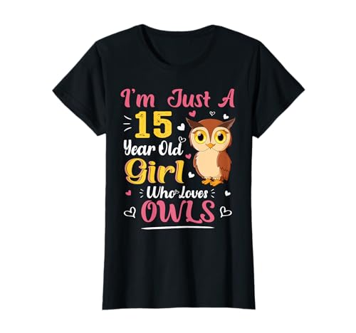 Just A 15 Year Old Girl Who Loves Owls, 15. Geburtstag Party T-Shirt von Click Here - Just A Girl Who Loves Owls