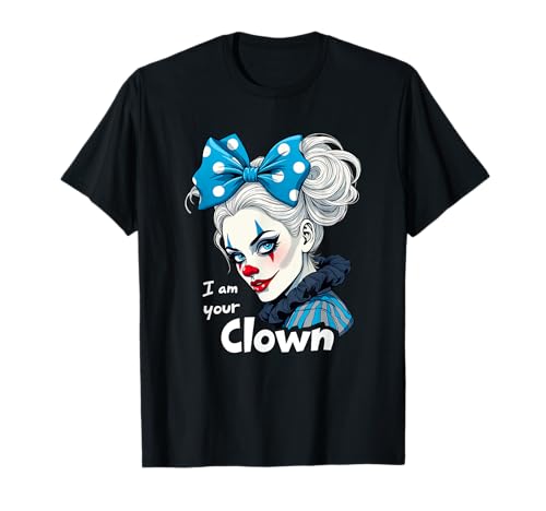 I Am Your Clown Girlfriend Clowngirl Gesicht Zirkus Mädchen T-Shirt von Clown Frauen Makeup Zirkus Spaß