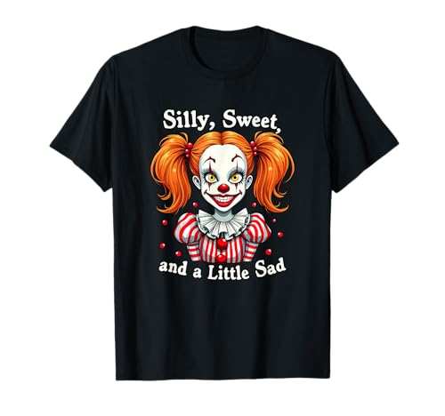 Silly Sweet Little Sad Girlfriend Clowngirl Zirkus Mädchen T-Shirt von Clown Frauen Makeup Zirkus Spaß