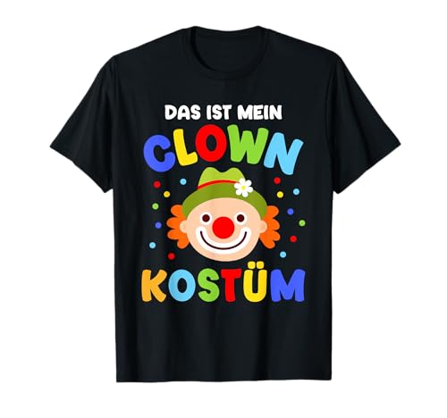 Mein Clown Kostüm Verkleidung für Kinder Fasching Karneval T-Shirt von Clown Kostüm Karneval Fasching Shop