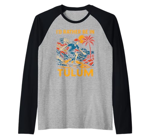Tulum Beach Id Rather Be In Tulum Vintage Damen Strandleben Raglan von Coastal Living Tulum Beach Surfs Up Skate Apparel
