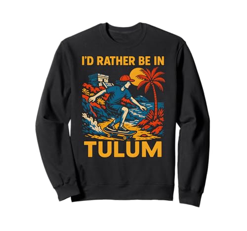Tulum Beach Id Rather Be In Tulum Vintage Damen Strandleben Sweatshirt von Coastal Living Tulum Beach Surfs Up Skate Apparel