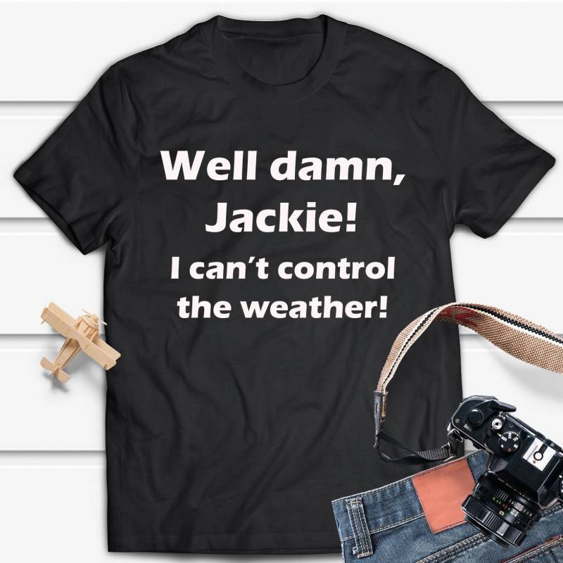 Witziges "Well Damn Jackie' T-Shirt von CoconutGarden