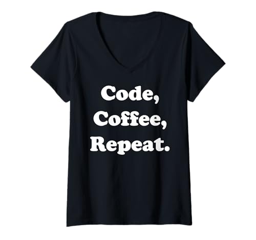 Damen Code Coffee Repeat Programmer Life Mantra Funny Saying T-Shirt mit V-Ausschnitt Damen Code Coffee Repeat Programmer Life Mantra Funny Saying T-Shirt mit V-Ausschnitt von Code Coffee Lifestyle Tech Enthusiast
