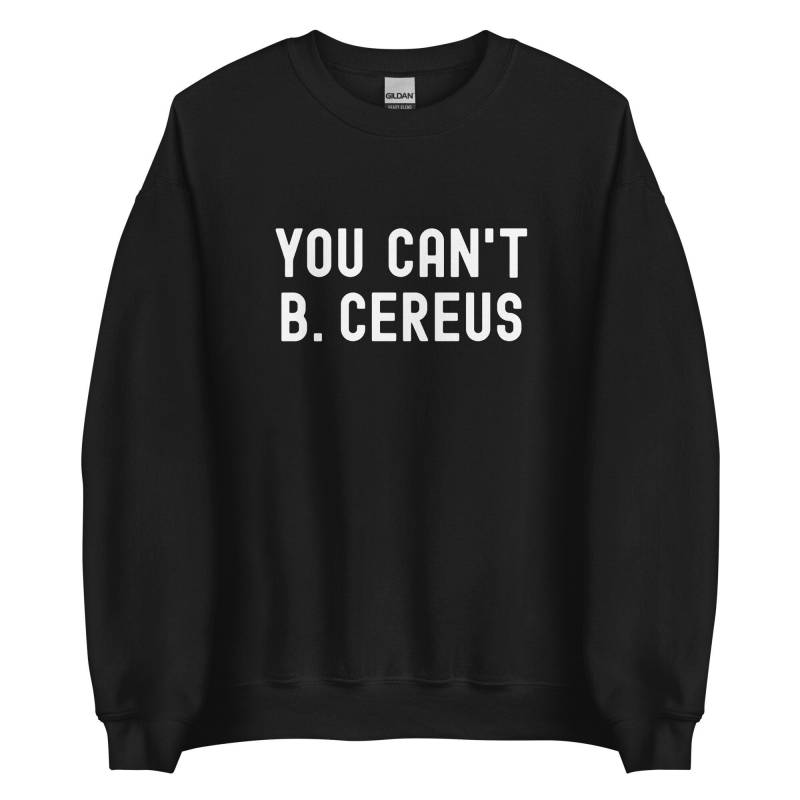 Lustiger Mikrobiologie-Witz - Sie Können Nicht B. Cereus Geeky Mikrobiologie-Wortspiel Lustiger Biologe-Humor Bakterien-Zitat-Geschenk von CodeClothesDesign