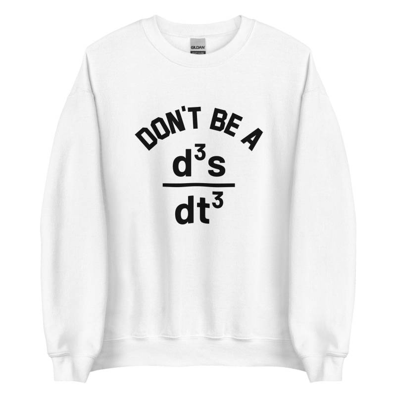 Lustiger Physik-Witz - Physik-Lehrer-Geschenk Elektrotechnik-student Witziges Zitat Über Smart Science Don't Be A Jerk Unisex Sweatshirt von CodeClothesDesign