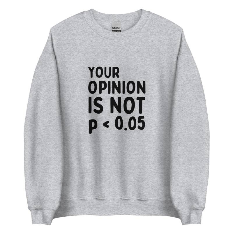 P-Wert - Lustiges Statistik Zitat Statistiker Witz Wahrscheinlichkeit Humor Unisex Sweatshirt von CodeClothesDesign