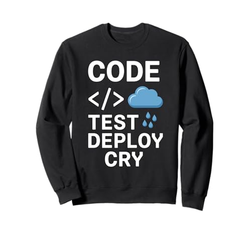 Codetest Deploy Cry Pun Programming Code for Men Coding Sweatshirt Codetest Deploy Cry Pun Programming Code for Men Coding Sweatshirt von Coder Geeks Binary Coding Coding Computer Geek