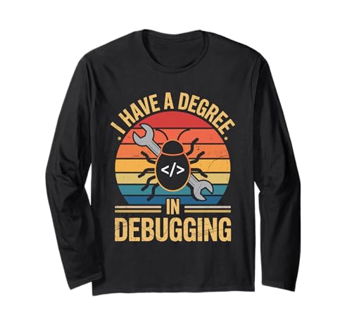 Ich habe einen Abschluss in Debugging Retro Coding Geeks für Männer Langarmshirt von Coder Programmer Programming Computer Geek Geeks