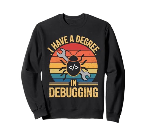 Ich habe einen Abschluss in Debugging Retro Coding Geeks für Männer Sweatshirt Ich habe einen Abschluss in Debugging Retro Coding Geeks für Männer Sweatshirt von Coder Programmer Programming Computer Geek Geeks