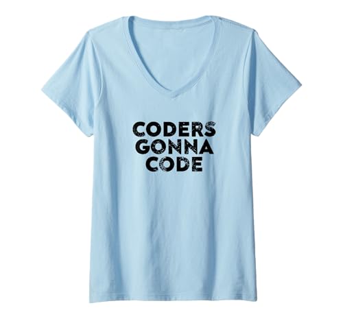 Damen Coders Gonna Code Design for Developers And Programmers T-Shirt mit V-Ausschnitt Damen Coders Gonna Code Design for Developers And Programmers T-Shirt mit V-Ausschnitt von Coders Gonna Code Dev Co.