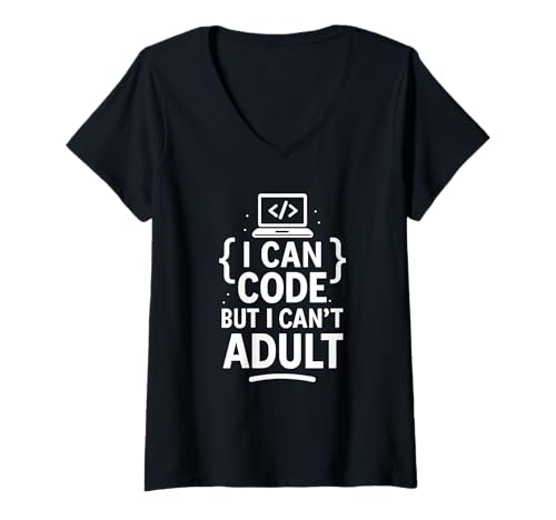 Damen I Can Code But Can't Adult Programmer Quotes T-Shirt mit V-Ausschnitt Damen I Can Code But Can't Adult Programmer Quotes T-Shirt mit V-Ausschnitt von Coding Humor Dev Life Geek Apparel