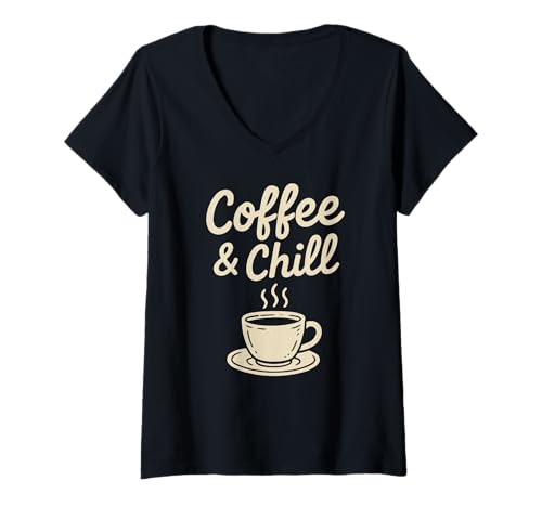 Damen Coffee & Chill Kaffeeliebhaber Latte Espresso Cappuccino T-Shirt mit V-Ausschnitt von Coffee Addict Tees – Trendy Caffeine Lover Apparel