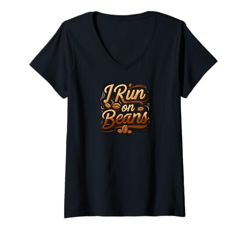 Damen I Run on Beans Coffee Lover Caffeine Espresso Design T-Shirt mit V-Ausschnitt Damen I Run on Beans Coffee Lover Caffeine Espresso Design T-Shirt mit V-Ausschnitt von Coffee Bean Energy Co.